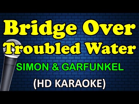 Simon and Garfunkel - BRIDGE OVER TROUBLED WATER