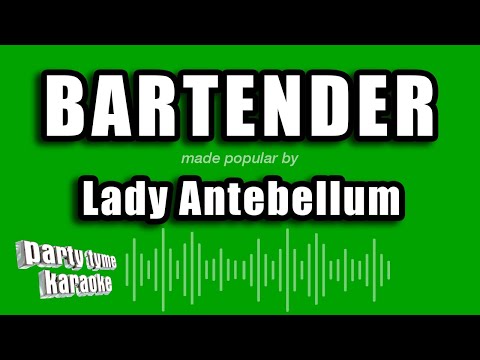 Lady Antebellum - Bartender