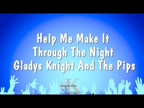 Gladys Knight And The Pips - Help Me Make It Through The Night