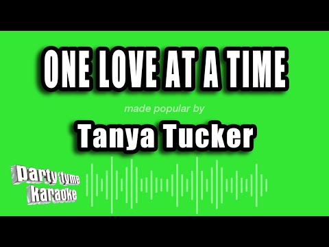 Tanya Tucker - One Love At A Time