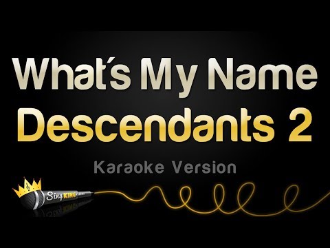 Disney Descendants 2 - What's My Name