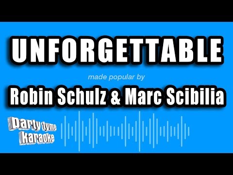 Robin Schulz & Marc Scibilia - Unforgettable