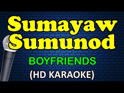 Boyfriends - SUMAYAW SUMUNOD