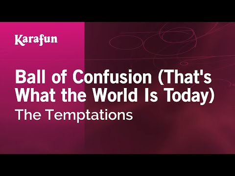 The Temptations - Ball of Confusion (That's What the World Is Today)