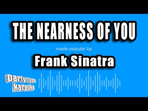 Frank Sinatra - The Nearness of You