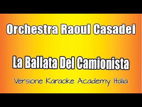 Raoul Casadei - La Ballata Del Camionista