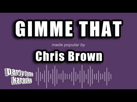 Chris Brown - Gimme That