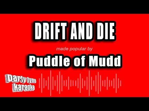 Puddle of Mudd - Drift and Die