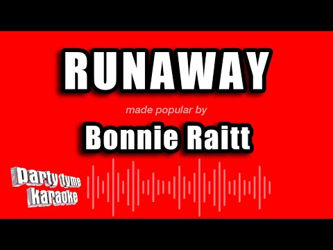 Bonnie Raitt - Runaway