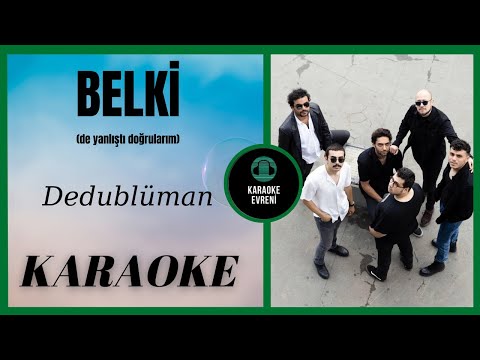 Dedublüman - Belki
