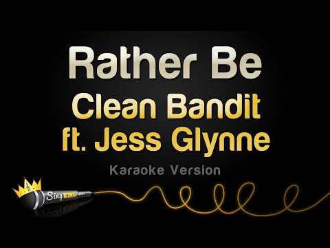 Clean Bandit feat. Jess Glynne - Rather Be
