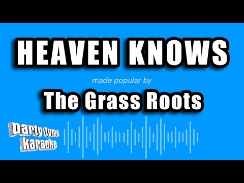 The Grass Roots - Heaven Knows