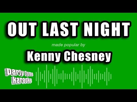 Kenny Chesney - Out Last Night