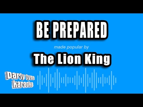 The Lion King - Be Prepared