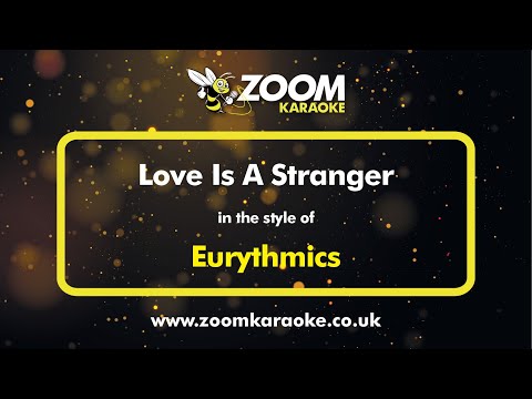 Eurythmics - Love Is A Stranger