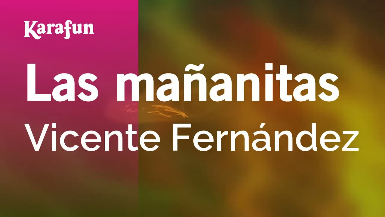 Vicente Fernández - Las mañanitas