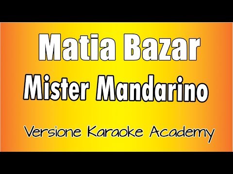 Matia Bazar - Mister Mandarino