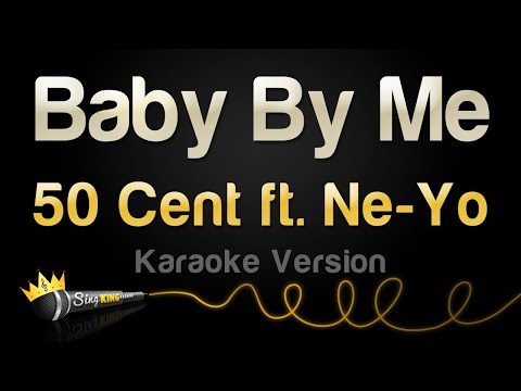 50 Cent Feat Ne-Yo - Baby By Me