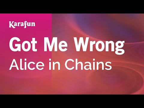 Alice in Chains - Got Me Wrong