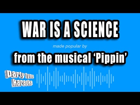 Pippin - War Is A Science