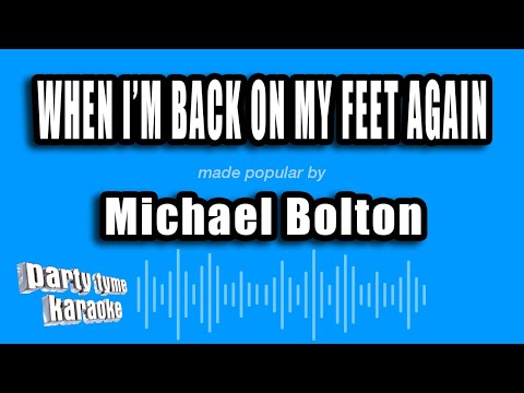 Michael Bolton - When I'm Back On My Feet Again