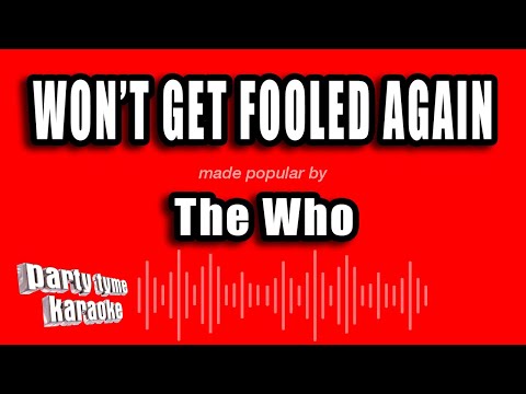 The Who - Won't Get Fooled Again