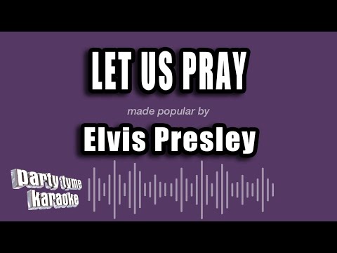 Elvis Presley - Let Us Pray