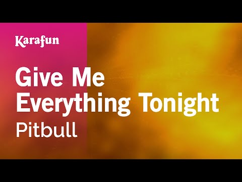 Pitbull - Give Me Everything Tonight