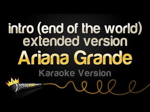 Ariana Grande - intro (end of the world) - extended