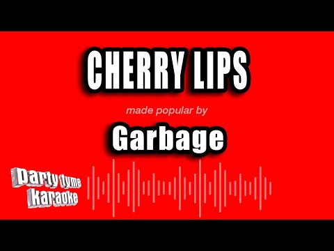 Garbage - Cherry Lips