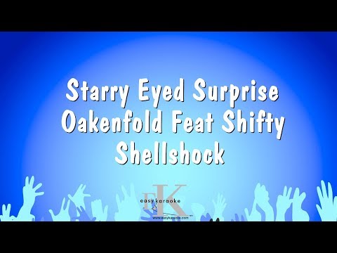 Oakenfold Feat Shifty Shellshock - Starry Eyed Surprise