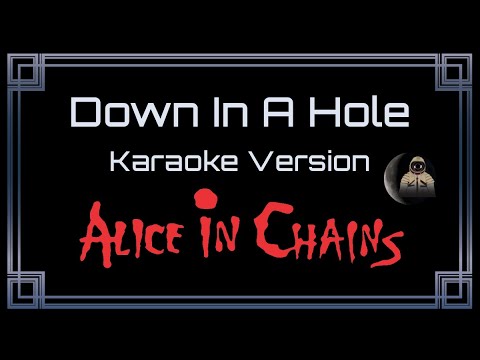 Alice In Chains - Down In A Hole
