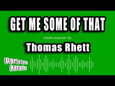 Thomas Rhett - Get Me Some of That