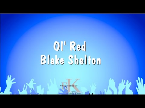 Blake Shelton - Ol' Red