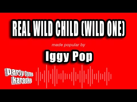 Iggy Pop - Real Wild Child (Wild One)