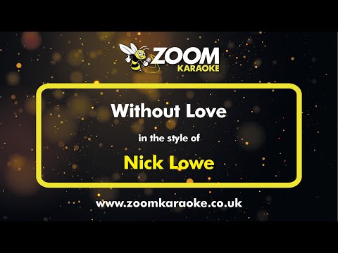 Nick Lowe - Without Love