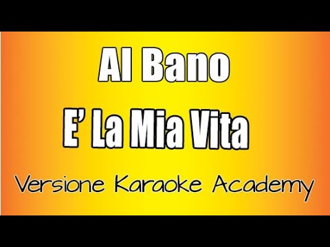 Al bano - E' la mia vita