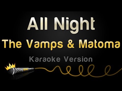 The Vamps & Matoma - All Night