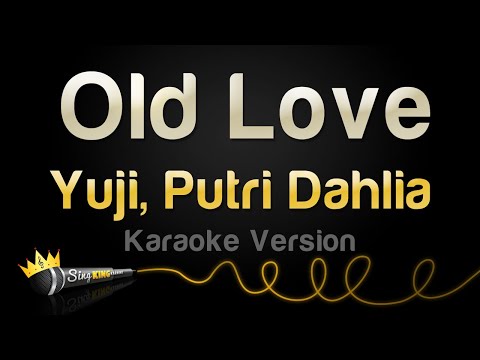 Yuji, Putri Dahlia - Old Love