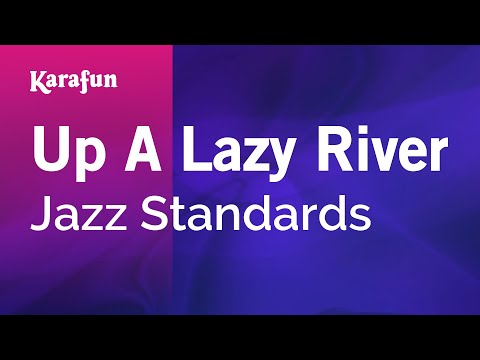 Jazz Standards - Up a Lazy River