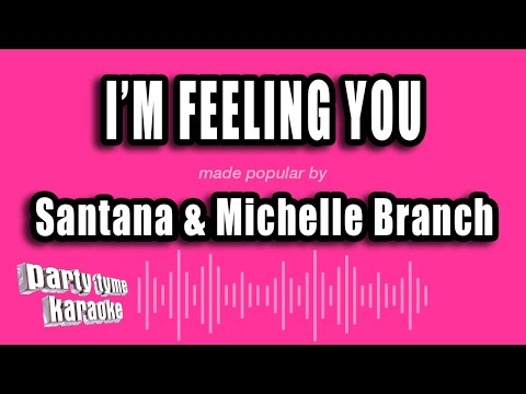 Santana & Michelle Branch - I'm Feeling You