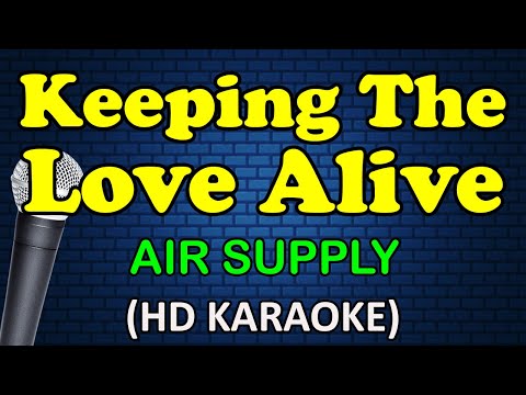Air Supply - KEEPING THE LOVE ALIVE