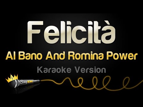 Al Bano And Romina Power - Felicità