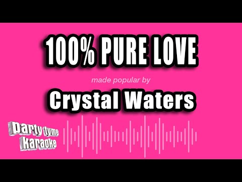 Crystal Waters - 100% Pure Love
