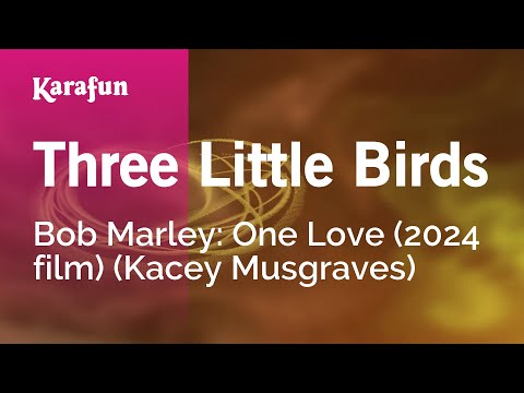 Bob Marley: One Love (2024 film) (Kacey Musgraves) - Three Little Birds