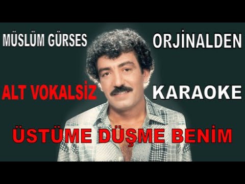 Müslüm Gürses ÜSTÜME DÜŞME BENİM ALT VOKALSİZ