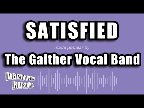 The Gaither Vocal Band - Satisfied