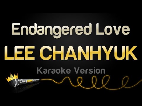 LEE CHANHYUK - Endangered Love