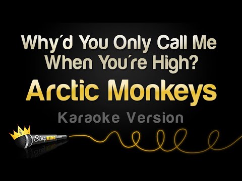 Arctic Monkeys - Why'd You Only Call Me When You're High?