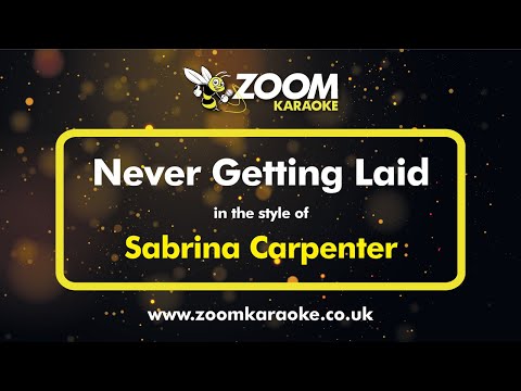 Sabrina Carpenter - Never Getting Laid